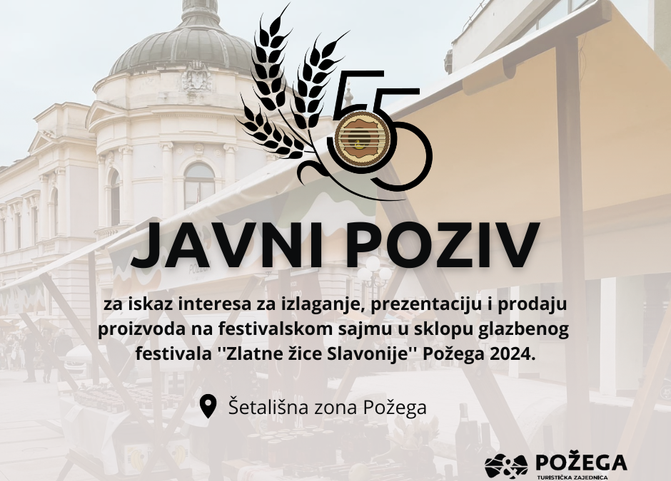 Zlatne žice Slavonije - Najveći festival tamburaške glazbe u Hrvatskoj - Javni poziv za iskaz interesa za izlaganje, prezentaciju i prodaju proizvoda i usluga u sklopu festivalskog sajma